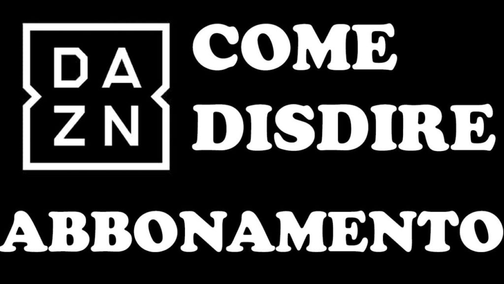 Come disdire abbonamento dazn