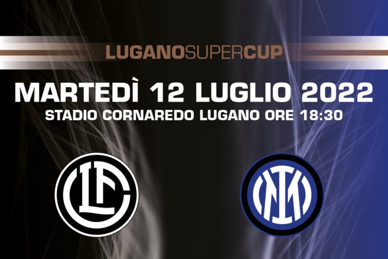 Lugano Inter Dove Vederla